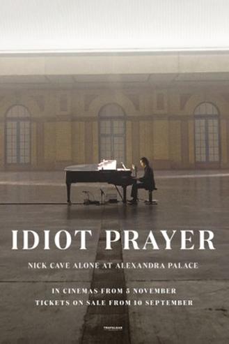 IDIOT PRAYER - NICK CAVE ALONE AT ALEXANDRA PALACE