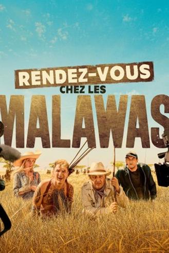 RENDEZ-VOUS CHEZ LES MALAWAS