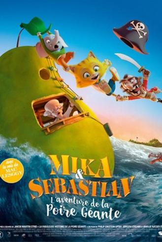 MIKA ET SEBASTIAN : L'AVENTURE DE LA POIRE GEANTE