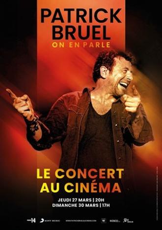 ON EN PARLE - PATRICK BRUEL: LE CONCERT AU CINEMA