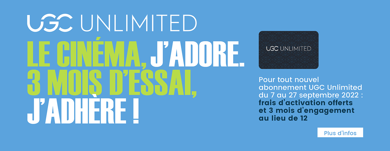 UGC Unlimited : le cinéma, j'adore. 3 mois d'essai, j'adhère !