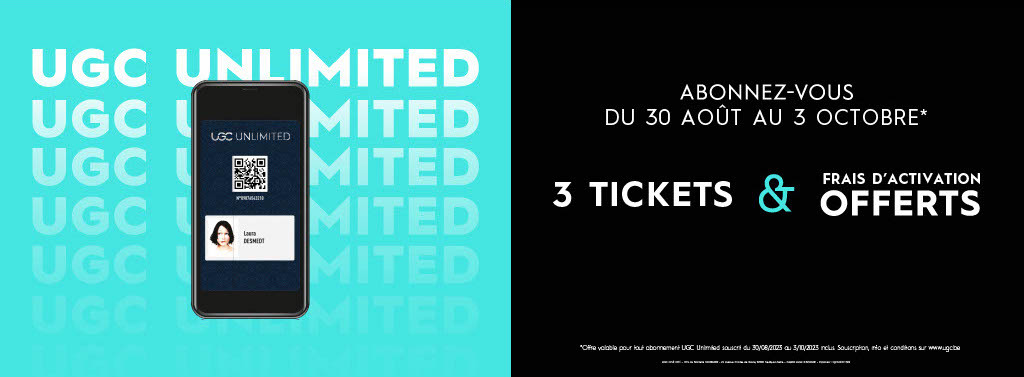 UGC UNLIMITED : 3 TICKETS ET FRAIS D'ACTIVATION OFFERTS !