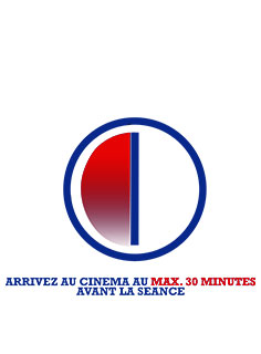 Arrivez au cinéma au maximum 30 minutes avant la séance