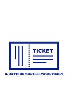 Il suffit de montrer votre ticket