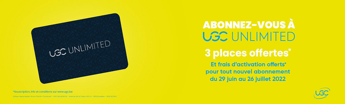 UGC UNLIMITED : FRAIS D'ACTIVATION GRATUITS ET 3 TICKETS OFFERTS !