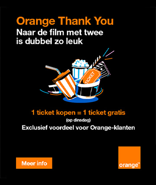 Orange Thank You : Naar de film met twee is dubbel zo leuk. 1 ticket kopen = 1 ticket gratis op dinsdag. Exclusief voordeel voor Orange-klanten. Cliquez pour en savoir plus.